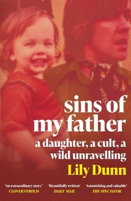 Sins of My Father: A Guardian Book of the Year 2022 - A Daughter, a Cult, a Wild Unravelling Paperback George Weidenfeld & Nicholson