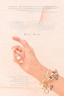 Mid-Reach: A book to inspire, empower, and celebrate failing while in the midst of success Paperback Warren Publishing, Inc
