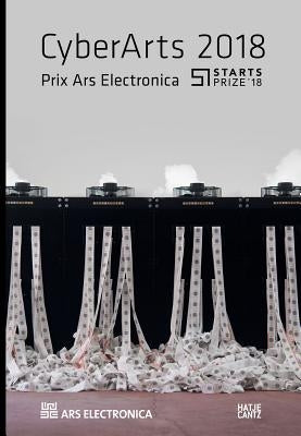 Cyberarts 2018: International Compendium Prix Ars Electronica Paperback Hatje Cantz