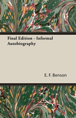 Final Edition - Informal Autobiography Paperback White Press