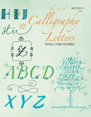 The Art of Calligraphy Letters: Creative Lettering for Beginners Paperback Mango
