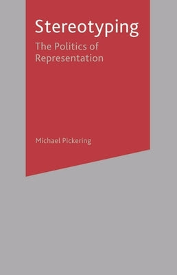 Stereotyping: The Politics of Representation Paperback Red Globe Press
