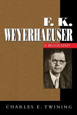F. K. Weyerhaeuser Paperback Minnesota Historical Society Press