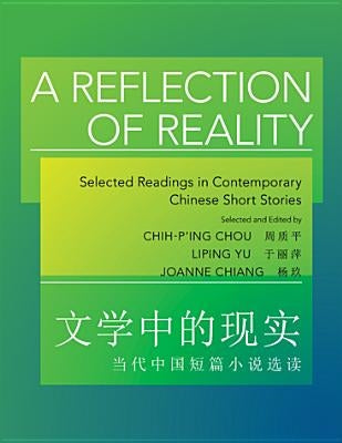 A Reflection of Reality: Selected Readings in Contemporary Chinese Short Stories Paperback Princeton University Press