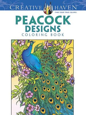 Creative Haven Peacock Designs Coloring Book Paperback Dover Publications