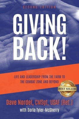 Giving Back!: Life and Leadership from the Farm to the Combat Zone and Beyond Paperback Max Fab Consulting