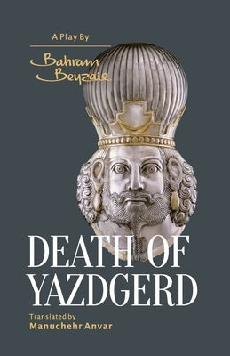 Death of Yazdgerd Paperback Bisheh Publishing