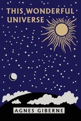 This Wonderful Universe (Yesterday's Classics) Paperback Yesterday's Classics