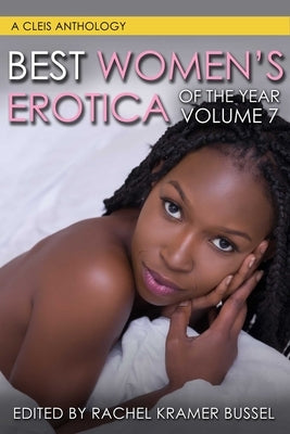 Best Women's Erotica of the Year, Volume 7: Volume 7 Cleis Press