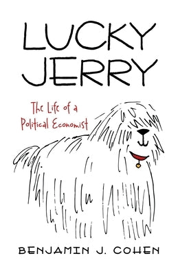 Lucky Jerry: The Life of a Political Economist Paperback Archway Publishing