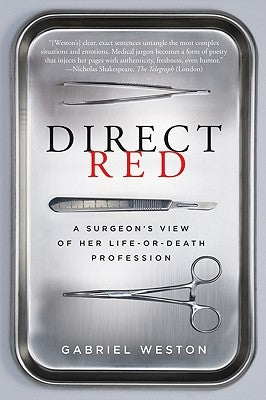 Direct Red: A Surgeon's View of Her Life-Or-Death Profession Paperback Harper Perennial