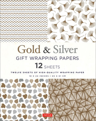 Gold & Silver Gift Wrapping Papers - 12 Sheets: 18 X 24 Inch (45 X 61 CM) Wrapping Paper Tuttle Publishing