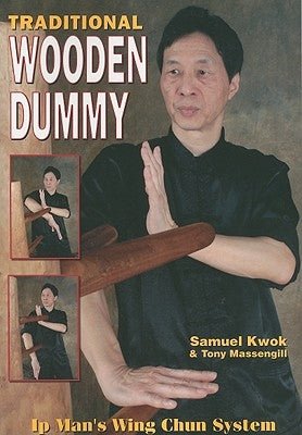 Traditional Wooden Dummy: Ip´s Man Wing Chun System Paperback Empire Books