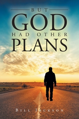 But God Had Other Plans Paperback Christian Faith