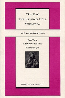 The Life and Regimen of the Blessed and Holy Syncletica, Part Two Paperback Wipf & Stock Publishers