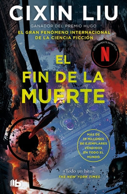 El Fin de la Muerte / Death's End by Cixin, Liu