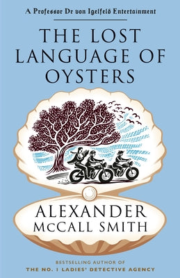 The Lost Language of Oysters by McCall Smith, Alexander