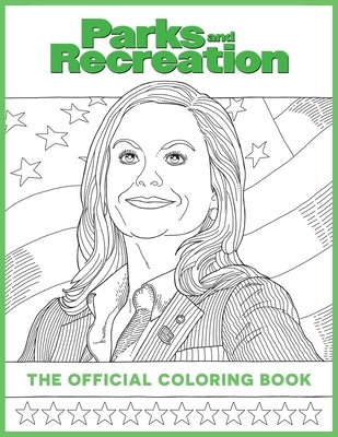 Parks and Recreation: The Official Coloring Book: (Coloring Books for Adults, Official Parks and Rec Merchandise) Paperback Insight Editions