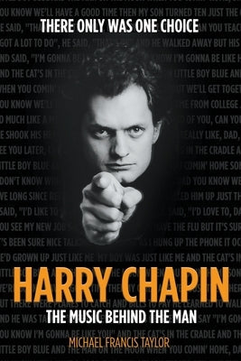 Harry Chapin: The Music Behind the Man Paperback New Haven Publishing Ltd