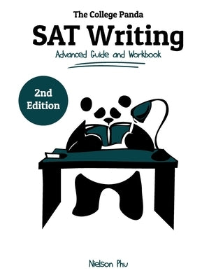 The College Panda's SAT Writing: Advanced Guide and Workbook Paperback College Panda