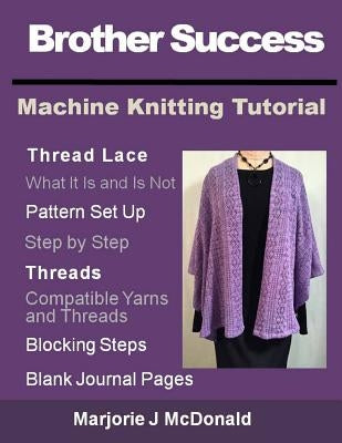 Brother Success Machine Knitting Tutorial Paperback Createspace Independent Publishing Platform
