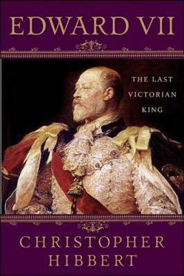 Edward VII: The Last Victorian King: The Last Victorian King Paperback St. Martin's Griffin