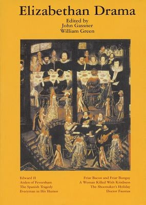 Elizabethan Drama: Eight Plays Paperback Applause Books