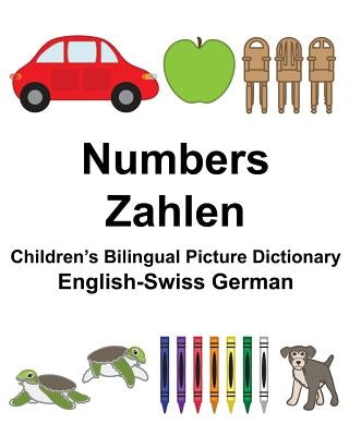 English-Swiss German Numbers/Zahlen Children's Bilingual Picture Dictionary Paperback Createspace Independent Publishing Platform