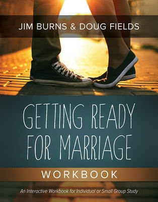 Getting Ready for Marriage Workbook David C Cook
