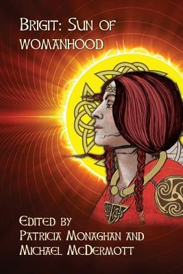 Brigit: Sun of Womanhood Paperback Goddess Ink