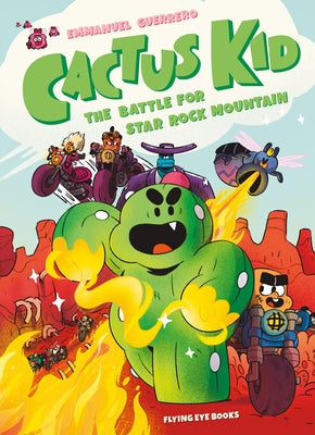 Cactus Kid: The Battle for Star Rock Mountain by Guerrero, Emmanuel