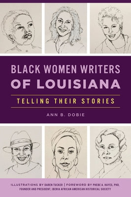 Black Women Writers of Louisiana: Telling Their Stories Paperback History Press