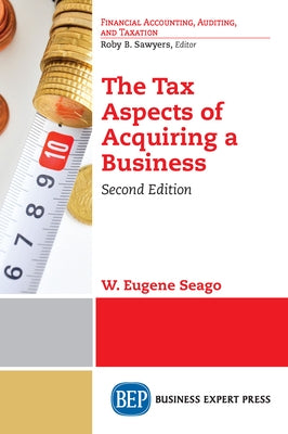 The Tax Aspects of Acquiring a Business, Second Edition Paperback Business Expert Press