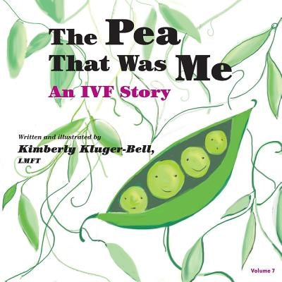 The Pea That Was Me: An IVF Story Paperback Createspace Independent Publishing Platform