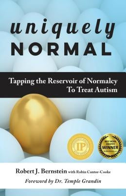 Uniquely Normal: Tapping the Reservoir of Normalcy to Treat Autism Paperback Future Horizons