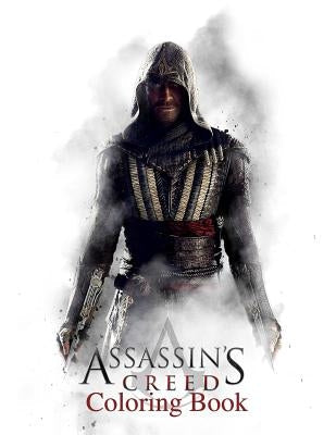 Assasin's Creed Coloring Book: Coloring Book for Kids and Adults with Fun, Easy, and Relaxing Coloring Pages Paperback Createspace Independent Publishing Platform