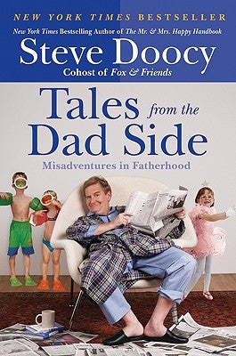 Tales from the Dad Side: Misadventures in Fatherhood Paperback William Morrow & Company