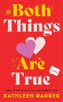 Both Things Are True by Barber, Kathleen