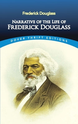 Narrative of the Life of Frederick Douglass Paperback Dover Publications