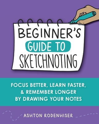 Beginners Guide to Sketchnoting Paperback Atg Publishing