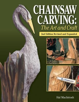 Chainsaw Carving: The Art and Craft Fox Chapel Publishing