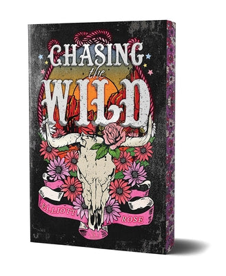 Chasing the Wild: Deluxe Limited Edition by Rose, Elliott