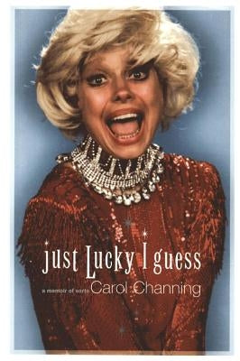 Just Lucky I Guess: A Memoir of Sorts Paperback Simon & Schuster
