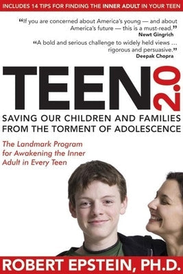 Teen 2.0: Saving Our Children and Families from the Torment of Adolescence Paperback Quill Driver Books