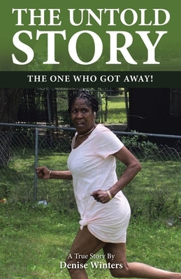 The Untold Story: The One Who Got Away! Paperback Liferich