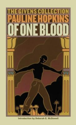 Of One Blood: Or, the Hidden Self: The Givens Collection Washington Square Press