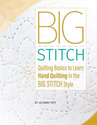 Big Stitch Basics Paperback Createspace Independent Publishing Platform