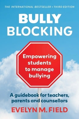 Bully Blocking: Empowering Students to Manage Bullying Paperback Amba Press