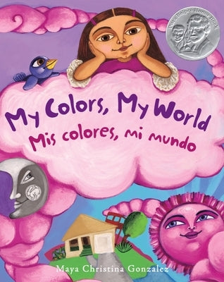 My Colors, My World / MIS Colores, Mi Mundo by Gonzalez, Maya