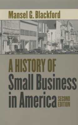 A History of Small Business in America Paperback University of North Carolina Press